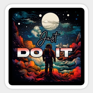 Inspiration: Spaceman, Cloud, Motivation, & Quotes jus do it Sticker